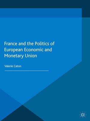 cover image of France and the Politics of European Economic and Monetary Union